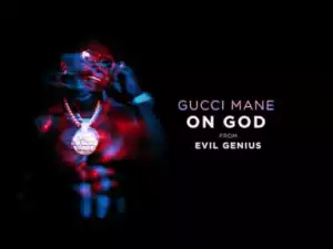 Gucci Mane - On God